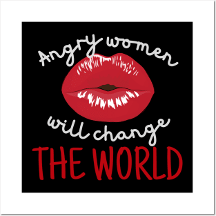 Angry Women Will Change The World Red Lips Posters and Art